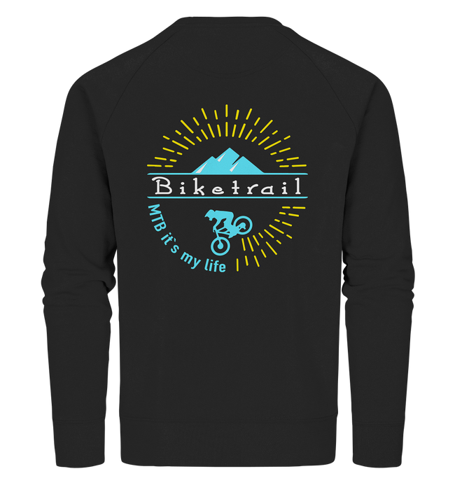 MTB is my life - Organic Sweatshirt - Outdoorherz