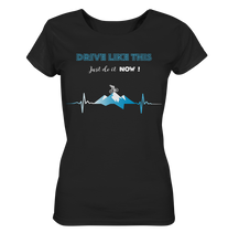 Lade das Bild in den Galerie-Viewer, Drive like this - Ladies Organic Shirt - Outdoorherz
