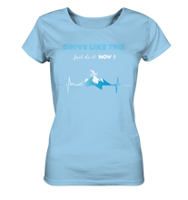 Lade das Bild in den Galerie-Viewer, Drive like this - Ladies Organic Shirt - Outdoorherz
